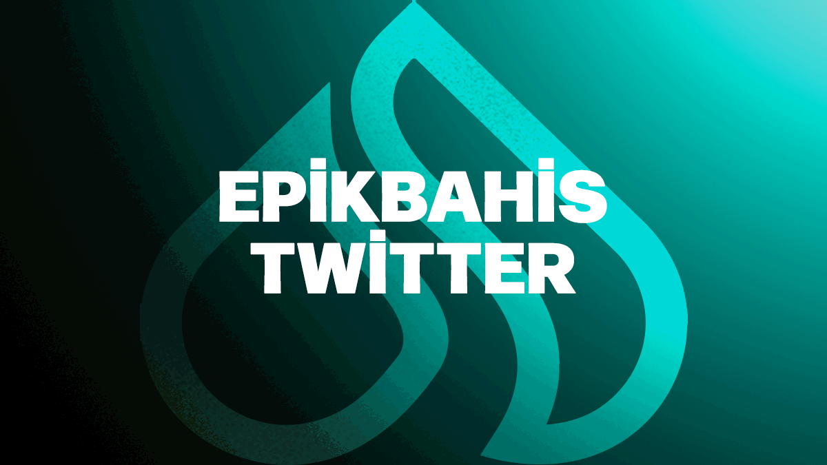 Epikbahis Twitter - Bahis Dünyasında Güncel Paylaşımlar